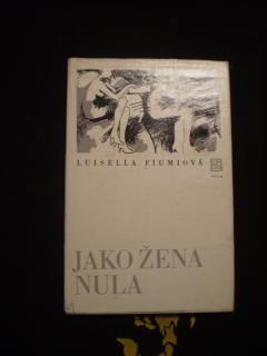 Luisella Fiumiová - JAKO ŽENA NULA