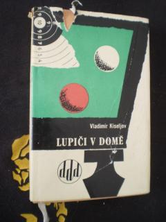 LUPIČI V DOMĚ - Vladimír Kiseljov