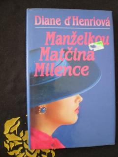 MANŽELKOU MATČINA MILENCE - Diane D´Henriová