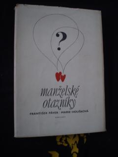 MANŽELSKÉ OTAZNÍKY - František Pávek, Marie Houšková