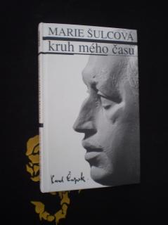 Marie Šulcová - KRUH MÉHO ČASU
