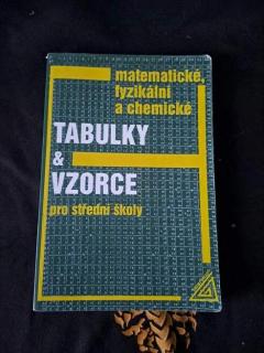 Matematické, fyzikální a chemické tabulky a vzorce pro střední školy