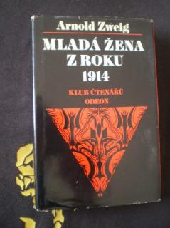 MLADÁ ŽENA Z ROKU 1914 - Arnold Zweig
