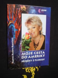 Moje cesta do Ameriky - Martina Blažena Boháčová