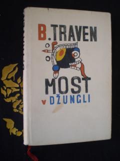 MOST V DŽUNGLI - B.Traven