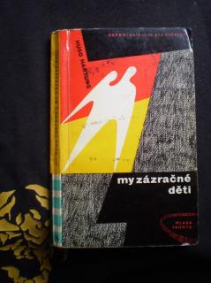 MY ZÁZRAČNÉ DĚTI - Hartung, Hugo