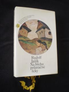 Na břehu průzračné řeky - Jašík, Rudolf