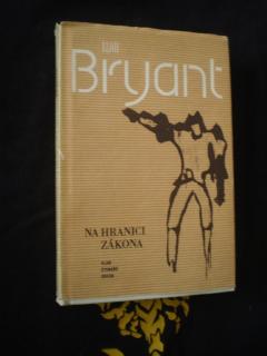 NA HRANICI ZÁKONA - Will Bryant