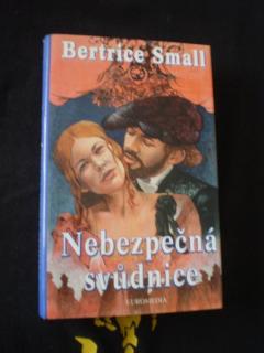 NEBEZPEČNÁ SVŮDNICE - Small, Bertrice