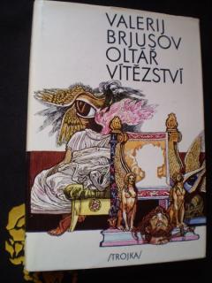 OLTÁŘ VÍTĚZSTVÍ - Brjusov, Valerij