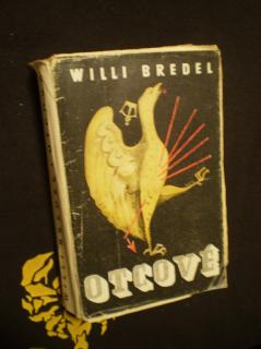 OTCOVÉ - Willi Bredel