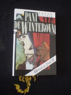 PANÍ DE WINTEROVÁ - MRTVÁ A ŽIVÁ II.