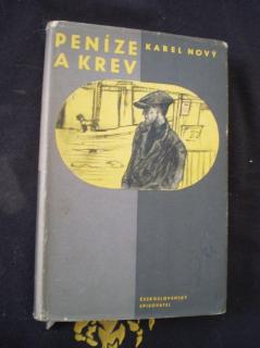 PENÍZE A KREV - Nový, Karel