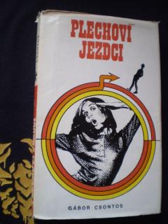 PLECHOVÍ JEZDCI - Csontos, Gábor