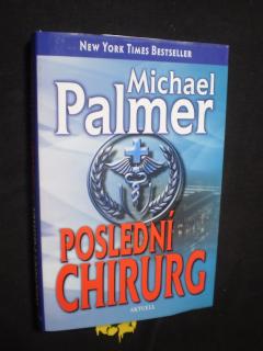Poslední chirurg - Michael Palmer