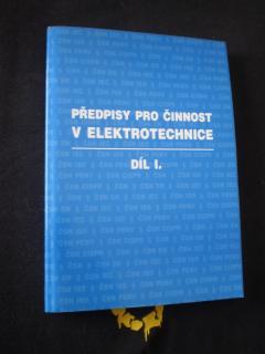 Předpisy pro činnost v elektrotechnice 1.díl