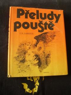 Přeludy pouště - J. K. Lamotte