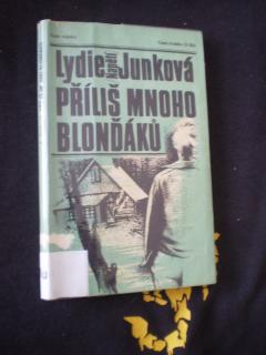 Příliš mnoho blonďáků - Junková, Lydie