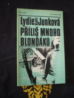Příliš mnoho blonďáků - Junková, Lydie