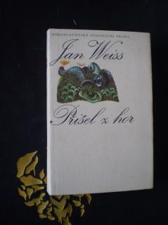 Přišel z hor - Weiss, Jan