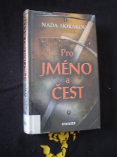 Pro jméno a čest - Naďa Horáková