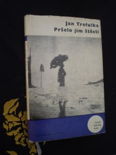 Pršelo jim štěstí