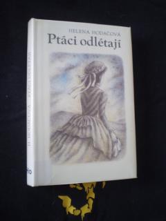 Ptáci odlétají - Helena Hodačová