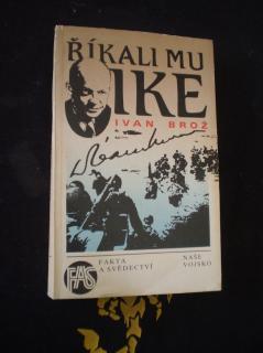 ŘÍKALI MU IKE - Ivan Brož