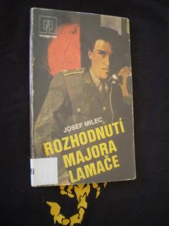 Rozhodnutí majora Lamače - Josef Milec