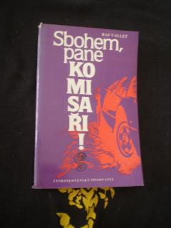 SBOHEM, PANE KOMISAŘI ! - Raf Vallet
