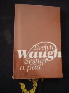 SESTUP A PÁD - Evelyn Waugh