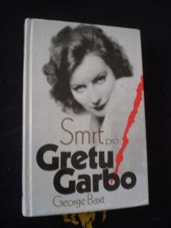 Smrt pro Gretu Garbo - George Baxt