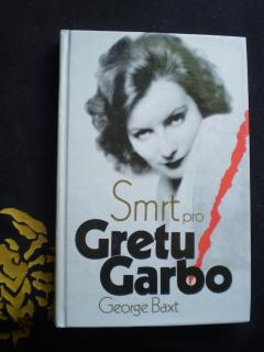 Smrt pro Gretu Garbo - George Baxt