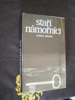 STAŘÍ NÁMOŘNÍCI - Jorge Amado