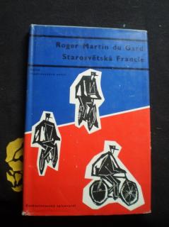 STAROSVĚTSKÁ FRANCIE - Roger Martin du Gard
