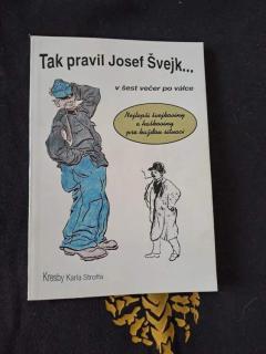Tak pravil Josef Švejk