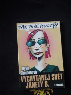 Tak to je hustý! - Vychytanej svět Janety B.