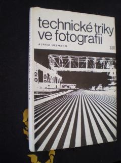 TECHNICKÉ TRIKY VE FOTOGRAFII