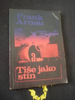 Tiše jako stín - Frank Arnau