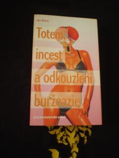 Totem, incest a odkouzlení buržoazie