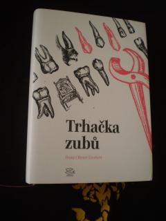 Trhačka zubů - Franz-Olivier Giesbert