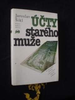 ÚČTY STARÉHO MUŽE - Šikl, Jaroslav