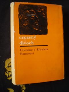 UROZENÝ DIVOCH -  Lawrence Hanson, Elisabeth M. Hanson