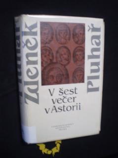 V ŠEST VEČER V ASTORII - Zdeněk Pluhař