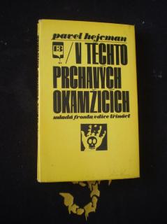 V těchto prchavých okamžicích