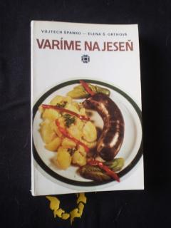 Varíme na jeseň - Vojtech Španko, Elena Š. Orthová