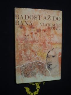 Vladimír Páral - RADOSŤ AŽ DO RÁNA