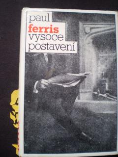 VYSOCE POSTAVENÍ - Ferris, Paul