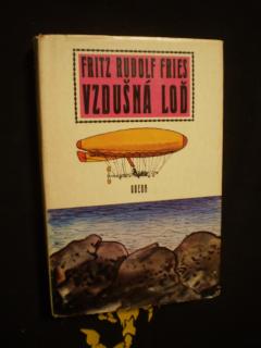 VZDUŠNÁ LOĎ - Fries, Fritz Rudolf
