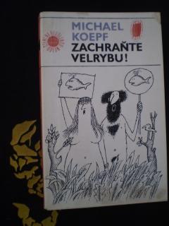 ZACHRAŇTE VELRYBU - Koepf, Michael